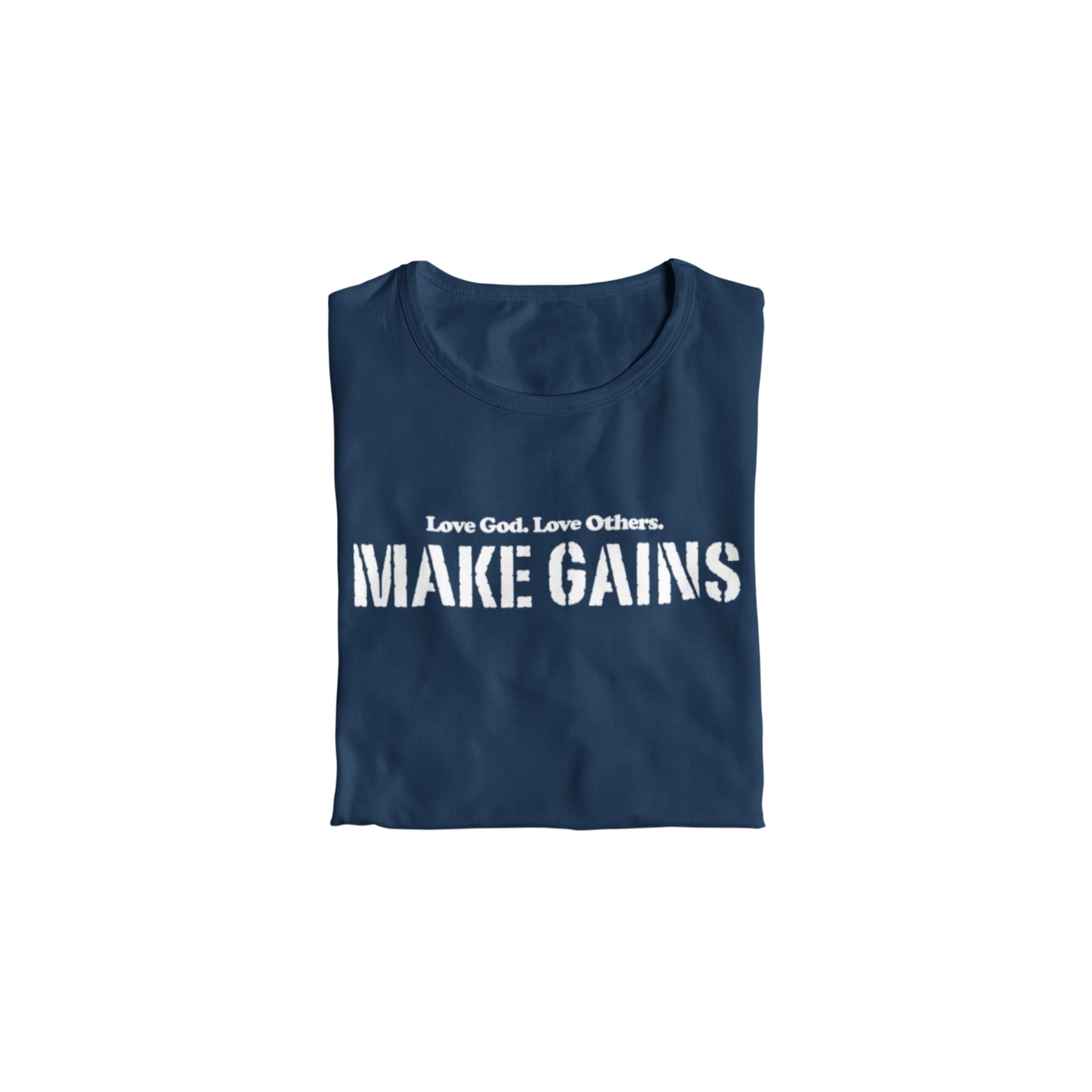 Love God Love Others Make Gains T-Shirt – LGLO Shop